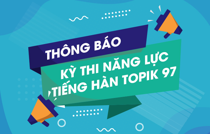 Thông báo kỳ thi năng lực tiếng Hàn TOPIK 97