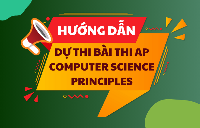 Hướng dẫn dự thi bài thi AP Computer Science Principles