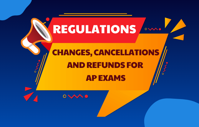 Chính sách chuyển lịch thi, hủy thi và hoàn lệ phí thi kỳ thi AP