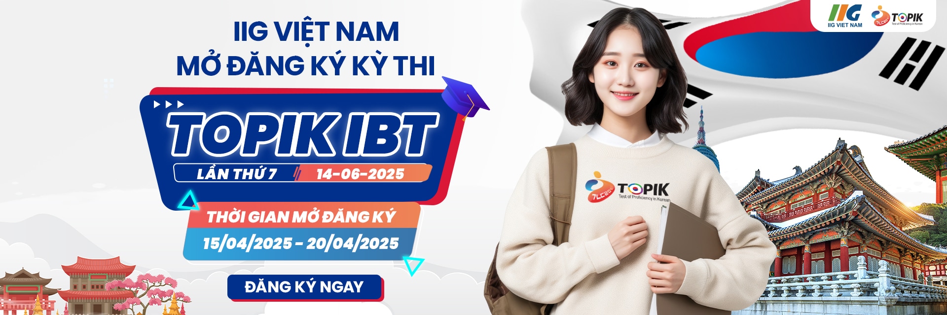 THÔNG BÁO KỲ THI NĂNG LỰC TIẾNG HÀN TOPIK IBT 07